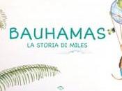 BauBeach arriva BAUHAMAS. STORIA MILES giugno)