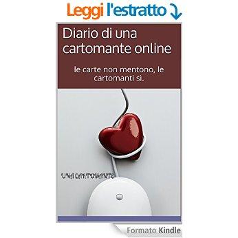 Diario di una cartomante online: le carte non mentono, le cartomanti sì, di una cartomante (anonima) – Recensione