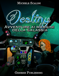 Anteprima: Destiny - Avventure ai margini della Galassia di Michele Scalini