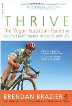 Thrive – The vegan nutrition guide to optimal peformance in sports and Life (Brendan Brazier)