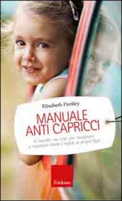Manuale anti capricci – Elisabeth Pantley