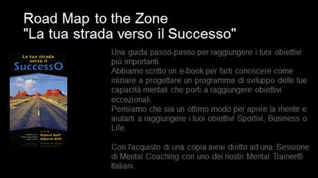 La tua strada verso il successo - RoadMap to the Zone - Alberto Biffi Mental Trainer CMC Italia