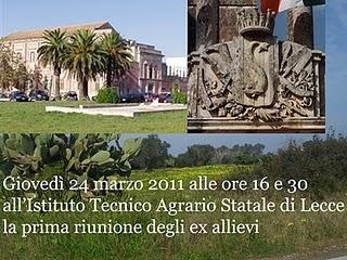 Giovedì 24 marzo 2011 alle ore 16 e 30 all’Istituto Tecnico Agrario Statale di Lecce la prima riunione degli ex allievi