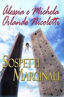 SOSPETTI MARGINALI di Alessia e Michela Orlando Nicoletti
