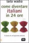 Come diventare italiani in 24 ore