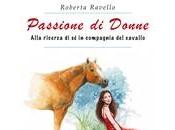 PASSIONE DONNE (Alla ricerca compagnia cavallo) Roberta Ravello. Equitare