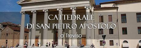 Cattedrale di San Pietro Apostolo a Treviso