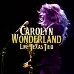 CAROLYN WONDERLAND LIVE TEXAS TRIO