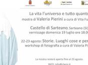 SARTEANO (SI): VITA L’UNIVERSO TUTTO QUANTO Mostra fotografica Valeria Pierini