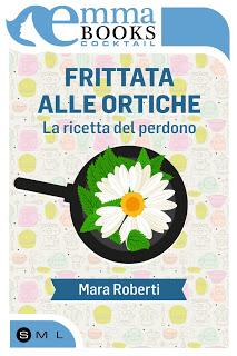 FRITTATA ALLE ORTICHE - La ricetta del perdono - MARA ROBERTI