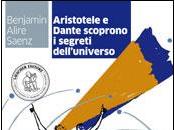 Recensione: Aristotele Dante scoprono segreti dell'universo Benjamin Alire Sáenz