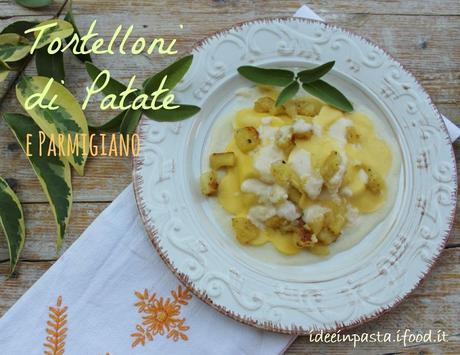 Tortelloni di Patate e Parmigiano Reggiano Tortelloni di Patate e Parmigiano Reggiano