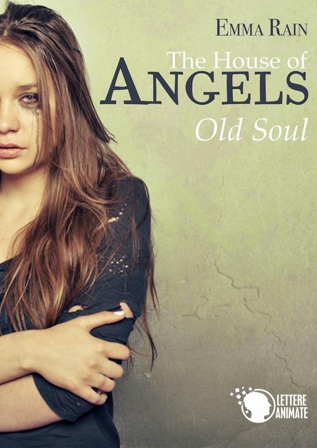 The house of Angels – Old Soul, di Emma Rain – Recensione