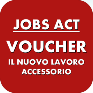 Voucher nel Jobs Act: lavoro accessorio, come funziona