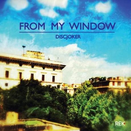 Diskjoker - From my Window (Rek Records).