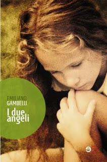 Segnalazione - I DUE ANGELI di Emiliano Gambelli