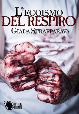 Anteprima: L’egoismo del respiro - Giada Strapparava.