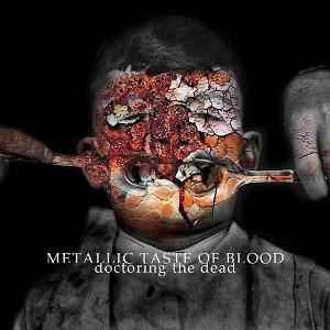 Metallic Taste Of Blood – Doctoring The Dead