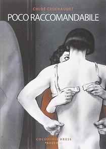 Chloé Cruchaudet – Poco Raccomandabile