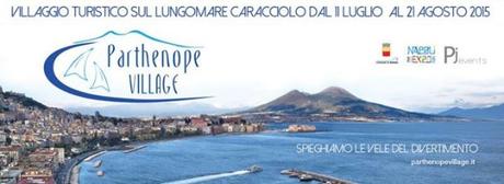 Villaggio Turistico sul Lungomare di Napoli: inaugurazione 11 luglio 2015