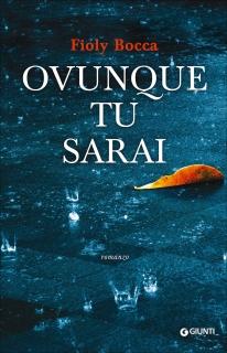 Ovunque Tu Sarai di Fioly Bocca (Recensione)