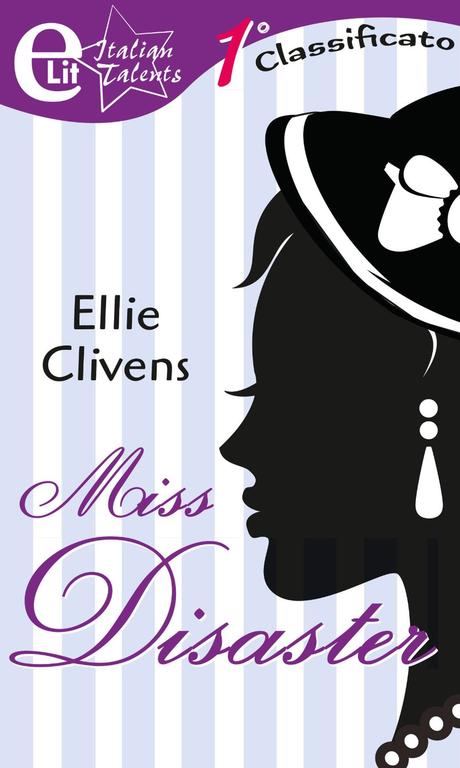 Anteprima : Miss Disaster  (eLit)   Ellie Clivens