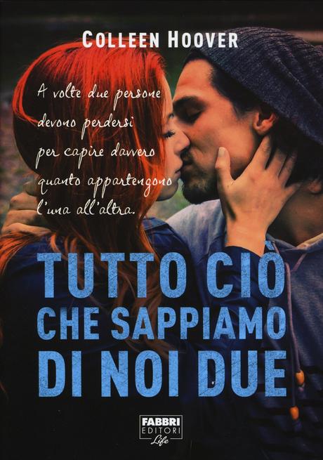 [Recensione] Tutto ciò che sappiamo di noi due di Colleen Hoover