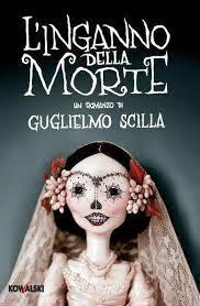 [Recensione] L'inganno della morte, di Guglielmo Scilla