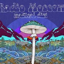 Radio Moscow – Magical Dirt