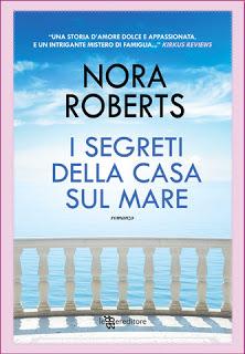 Anteprime: I SEGRETI DELLA CASA SUL MARE di Nora Roberts