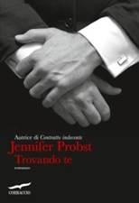 Anteprima: Trovando te di Jennifer Probst