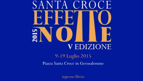 Santa Croce Effetto Notte, programma 2015