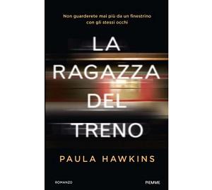 Recensioni - “La ragazza del treno” di Paula Hawkins