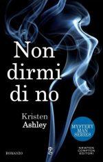 KRISTEN ASHLEY: Non dirmi di no (Dream Man #1)