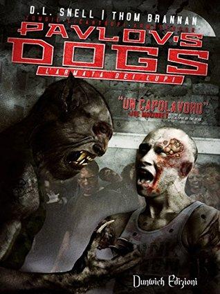 Intervista a D.L. Snell e Thom Brannan, autori di “Pavlov’s Dogs – L’armata dei Lupi”!