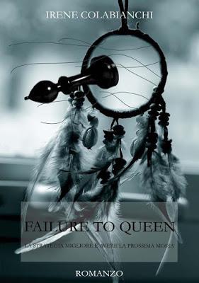 SEGNALAZIONE - Failure to Queen di Irene Colabianchi