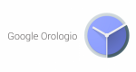 Google aggiorna Orologio