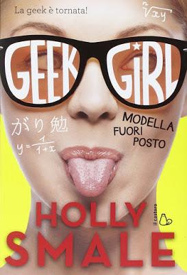 [Recensione] Modella Fuori Posto (Geek Girl #2) di Holly Smale