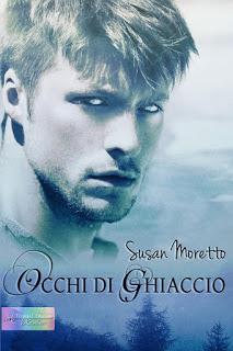 Anteprima: Occhi di ghiaccio di Susan Moretto