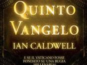 Anteprima: QUINTO VANGELO" Caldwell.