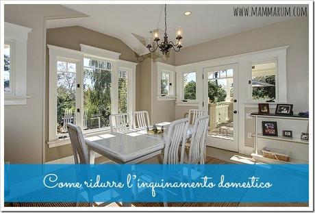 Come ridurre l’inquinamento domestico