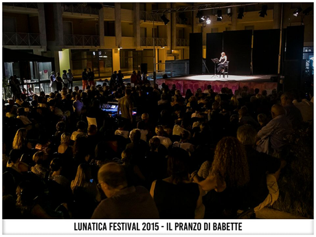 Lunatica Festival 015 - Lella Costa - Il pranzo di Babette... il giorno dopo.