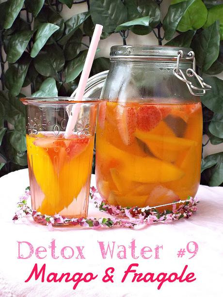 Detox water #9: Mango e fragole