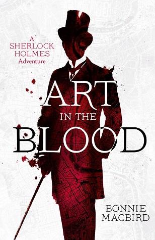 COVER LOVERS #67: Art in the Blood: A Sherlock Holmes Adventure by Bonnie MacBird