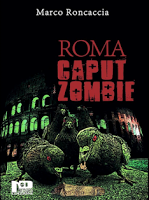 Roma Caput Zombie - Marco Roncaccia