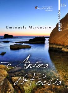 Francesca Luzzio su “Anima di Poesia” di Emanuele Marcuccio