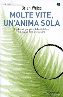 MOLTE VITE, UN'ANIMA SOLA di Brian Weiss