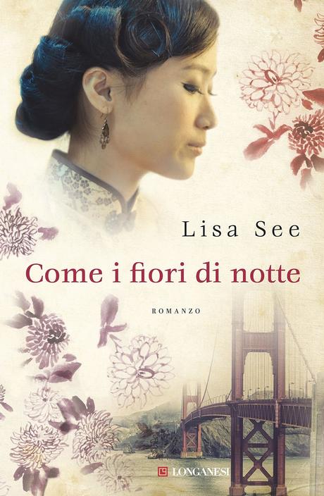 NOVITA' IN LIBRERIA # : Come i fiori di notte di Lisa See