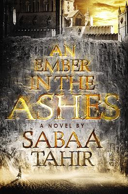 AN EMBER IN THE ASHES di Sabaa Tahir