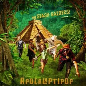 The Stash Raiders – Apocalyptipop